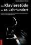 Die Klavieretüde im 20. Jahrhundert