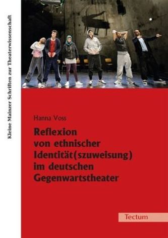 Reflexion von ethnischer Identität(szuweisung) im deutschen Gegenwartstheater