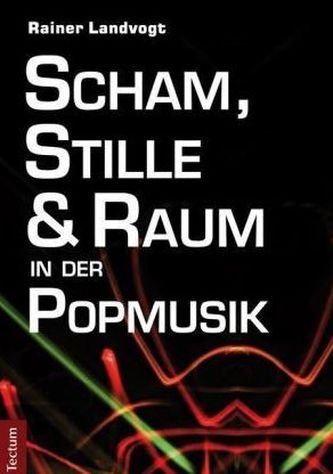 Scham, Stille und Raum in der Popmusik