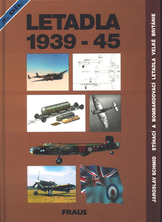 Letadla 1939-45 2.díl: Stíhací a bombardovací letadla Velké Británie