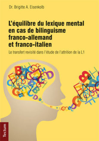 L équilibre du lexique mental en cas de bilinguisme franco-allemand et franco-italien