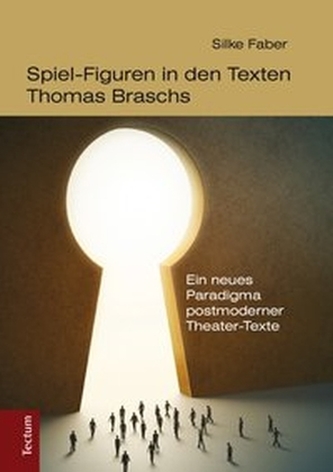 Spiel-Figuren in den Texten Thomas Braschs