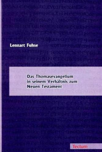 Das Thomasevangelium in seinem Verhältnis zum Neuen Testament