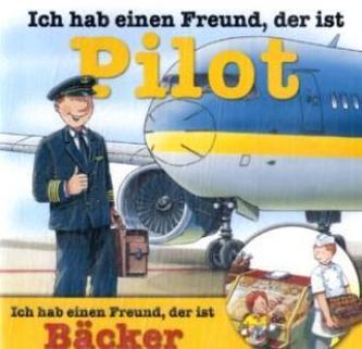 Ich hab einen Freund, der ist Pilot / Ich hab einen Freund, der ist Bäcker, 1 Audio-CD