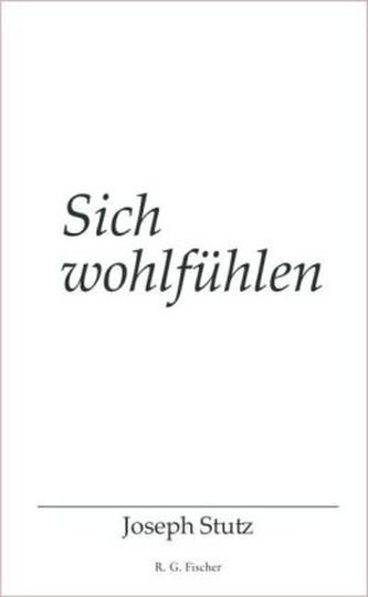 Sich wohlfühlen
