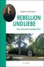 Rebellion und Liebe