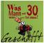 Was Mann mit 30 nicht mehr tun muss!