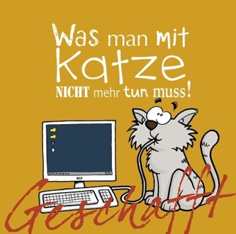 Was man mit Katze nicht mehr tun muss!