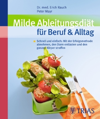 Milde Ableitungsdiät für Beruf & Alltag