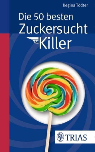 Die 50 besten Zuckersucht-Killer