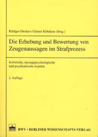 Die Erhebung von Zeugenaussagen im Strafprozess