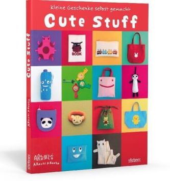 Cute Stuff - Kleine Geschenke selbst gemacht
