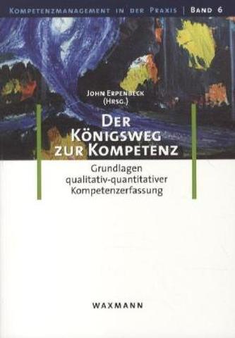 Der Königsweg zur Kompetenz