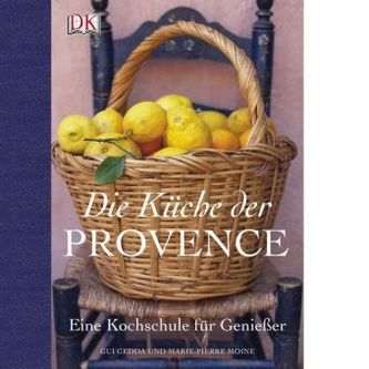 Die Küche der Provence Die Küche der Provence