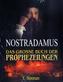Nostradamus, das große Buch der Prophezeiungen
