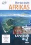 Über den Inseln Afrikas - Kapverden, 1 DVD