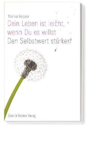 Dein Leben ist leicht, wenn Du es willst