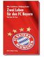 Zwei Leben für den FC Bayern