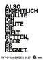 Funi Smart Art, Typo-Kalender 2017