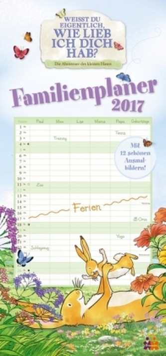Weißt du eigentlich wie lieb ich dich hab...?, Familienplaner 2017