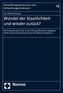 Wandel der Staatlichkeit und wieder zurück?