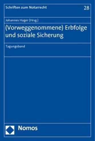 (Vorweggenommene) Erbfolge und soziale Sicherung