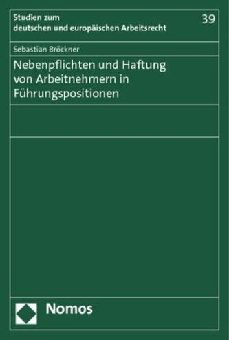 Nebenpflichten und Haftung von Arbeitnehmern in Führungspositionen