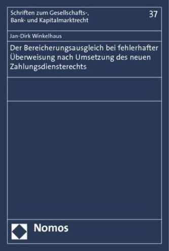 Der Bereicherungsausgleich bei fehlerhafter Überweisung nach Umsetzung des neuen Zahlungsdiensterechts