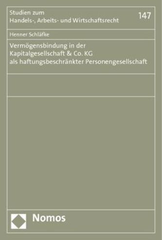 Vermögensbindung in der Kapitalgesellschaft & Co. KG als haftungsbeschränkter Personengesellschaft