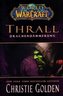 World of Warcraft, Thrall - Drachendämmerung