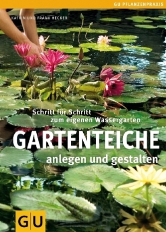 Gartenteiche anlegen und gestalten Gartenteiche anlegen und gestalten