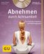 Abnehmen durch Achtsamkeit, m. Audio-CD