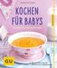 Kochen für Babys