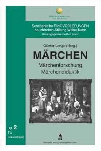 Märchen - Märchenforschung - Märchendidaktik