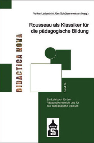 Rousseau als Klassiker für die pädagogische Bildung