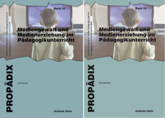 Mediengewalt und Medienerziehung im Pädagogikunterricht, Lehrerband + Schülerband
