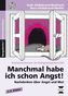 Manchmal habe ich schon Angst!, m. CD-ROM