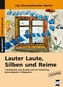 Lauter Laute, Silben und Reime