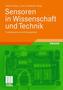 Sensoren in Wissenschaft und Technik