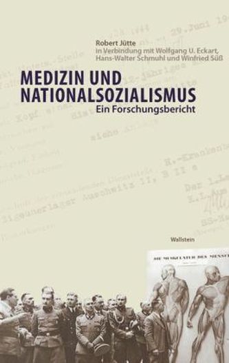 Medizin und Nationalsozialismus - Ein Forschungsbericht