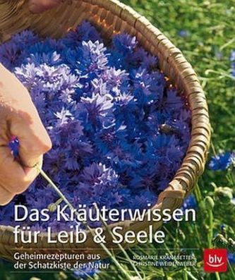 Das Kräuterwissen für Leib & Seele