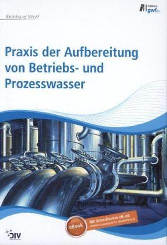 Praxis der Aufbereitung von Betriebs- und Prozesswasser, mit interaktivem eBook (Online-Lesezugriff)