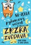 Zrzka Zvědavá 4 - Ne-zcela pyžamový večírek