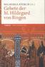 Gebete der hl. Hildegard von Bingen