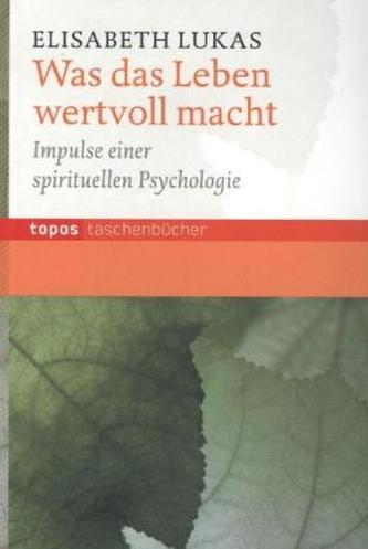 Was das Leben wertvoll macht