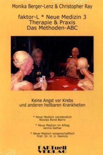 faktor-L - Neue Medizin 3 - Therapie & Praxis - Das Methoden ABC