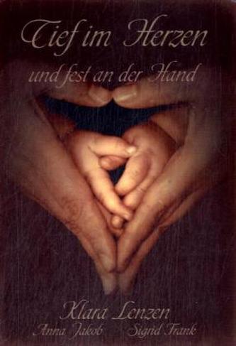 Tief im Herzen und fest an der Hand