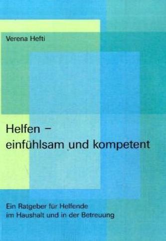 Helfen - einfühlsam und kompetent