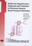 Endocrine Hypertension - Diagnosis and Treatment of Hormone-Induced Blood Pressure Disorders