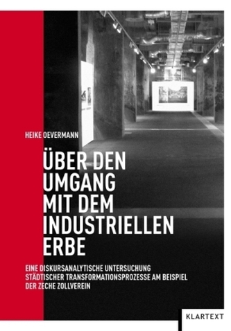 Über den Umgang mit dem industriellen Erbe